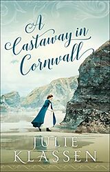 Kartonierter Einband A Castaway in Cornwall von Julie Klassen