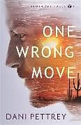 Couverture cartonnée One Wrong Move de Dani Pettrey