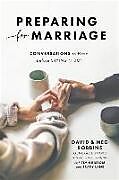 Couverture cartonnée Preparing for Marriage - Conversations to Have before Saying "I Do" de David Robbins, Meg Robbins, Tim Grissom