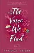 Kartonierter Einband (Kt) The Voice We Find von Nicole Deese