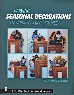 Kartonierter Einband Carving Seasonal Decorations For Windows & Door Frames von Paul & Camille Bolinger