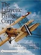Fester Einband The Lafayette Flying Corps von Dennis Gordon
