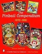 Fester Einband The Pinball Compendium: 1970 -1981 von Michael Shalhoub