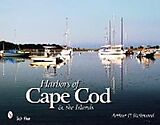 Livre Relié Harbors of Cape Cod & the Islands de Arthur P. Richmond