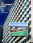 Fester Einband The Fontainebleau Miami von Kevin & Rebecca Plotner