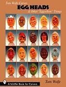 Kartonierter Einband Tom Wolfe Carves Egg Heads & Other Eggcellent Things von Tom Wolfe