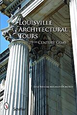 Kartonierter Einband Louisville Architectural Tours von Lisa Westmoreland-Doherty