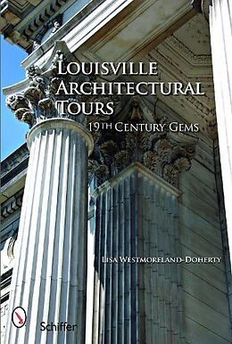 Kartonierter Einband Louisville Architectural Tours von Lisa Westmoreland-Doherty