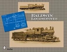 Fester Einband Baldwin Locomotives von Ltd. Schiffer Publishing