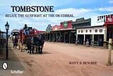 Couverture cartonnée Tombstone: Relive the Gunfight at the O.K. Corral de Scott D. Butcher