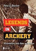 Livre Relié Legends in Archery de Peter O. Stecher