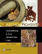Kartonierter Einband Earthen Pigments von Sandy Webster