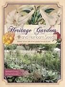 Couverture cartonnée Heritage Gardens, Heirloom Seeds de Irwin Richman, Michael B. Emery