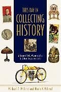 Couverture cartonnée This Day in Collecting History de Michael A. McLeod, Marla K. McLeod