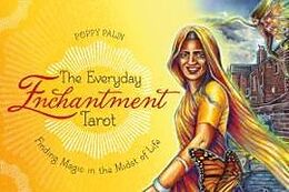Kartonierter Einband The Everyday Enchantment Tarot: Finding Magic in the Midst of Life von Poppy Palin