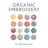 Couverture cartonnée Organic Embroidery de Meredith Woolnough