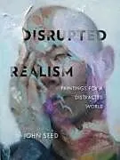 Fester Einband Disrupted Realism von John Seed