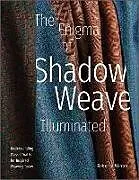 Fester Einband The Enigma of Shadow Weave Illuminated von Rebecca Winter