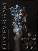 Fester Einband Contemporary Black American Ceramic Artists von Donald A Clark, Chotsani Elaine Dean