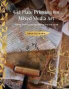 Fester Einband Gel Plate Printing for Mixed-Media Art von Robyn McClendon