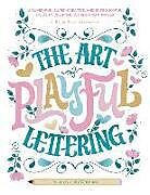 Livre Relié The Art of Playful Lettering de Dawn Nicole Warnaar