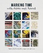 Livre Relié Marking Time with Fabric and Thread de Tommye McClure Scanlin