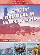 Couverture cartonnée Gettin' Nautical in New England de Daniel Seddiqui