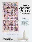 Livre Relié Kawaii Appliqué Quilts from Japan de Naomi Ichikawa, Teresa Duryea Wong