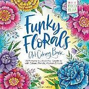 Couverture cartonnée Funky Florals Art Coloring Book de Megan Wells