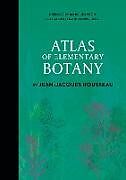 Livre Relié Atlas of Elementary Botany by Jean-Jacques Rousseau de Jean-Jacques Rousseau