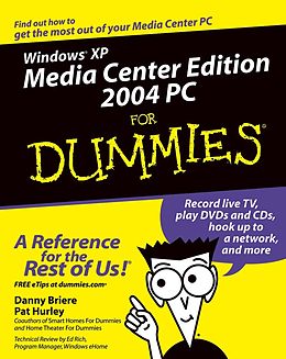 E-Book (pdf) Windows XP Media Center Edition 2004 PC For Dummies von Danny Briere, Pat Hurley
