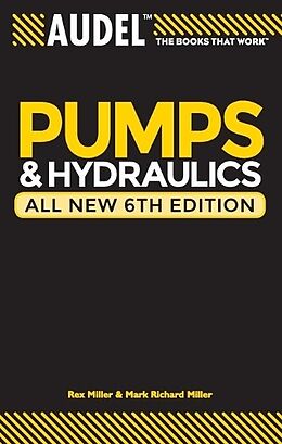 Kartonierter Einband Audel Pumps and Hydraulics von Rex Miller, Mark Richard Miller, Harry L. Stewart