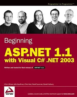 E-Book (pdf) Beginning ASP.NET 1.1 with Visual C# .NET 2003 von Chris Ullman, John Kauffman, Chris Hart