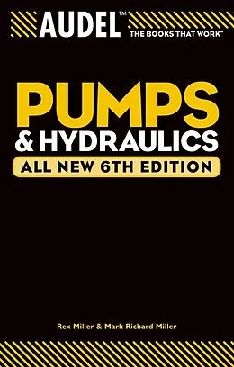E-Book (pdf) Audel Pumps and Hydraulics von Rex Miller, Mark Richard Miller, Harry L
