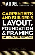 E-Book (pdf) Audel Carpenter's and Builder's Layout, Foundation, and Framing von Mark Richard Miller, Rex Miller