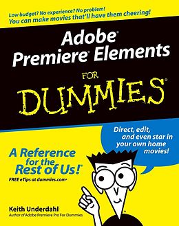 E-Book (pdf) Adobe Premiere Elements For Dummies von Keith Underdahl