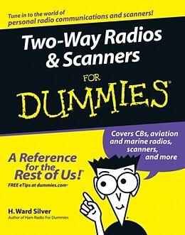 Kartonierter Einband Two-Way Radios and Scanners For Dummies von H. Ward Silver