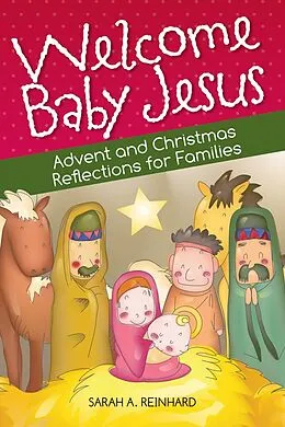 E-Book (epub) Welcome Baby Jesus von Reinhard Sarah A.