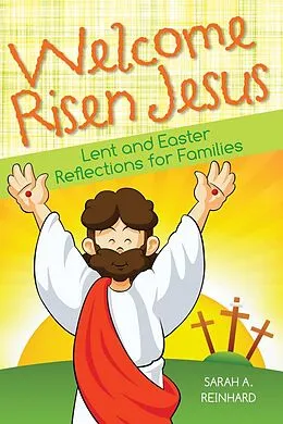 E-Book (epub) Welcome Risen Jesus von Reinhard Sarah A.