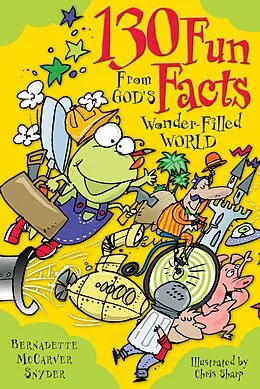 E-Book (epub) 130 Fun Facts From God's Wonder-Filled World von Snyder Bernadette McCarver