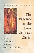 E-Book (epub) The Practice of the Love of Jesus Christ von Alphonsus Liguori