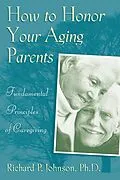 E-Book (epub) How to Honor Your Aging Parents von Johnson Richard P.