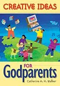 E-Book (epub) Creative Ideas for Godparents von Walker Catherine A. H.