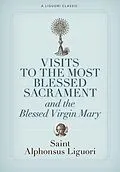 E-Book (epub) Visits to the Most Blessed Sacrament and the Blessed Virgin Mary von Alphonsus Liguori