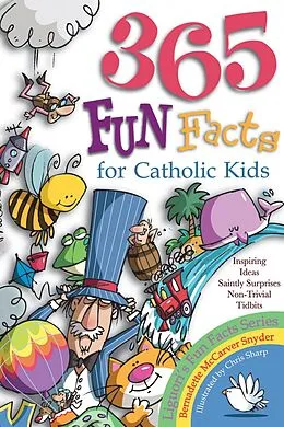 E-Book (epub) 365 Fun Facts for Catholic Kids von Snyder Bernadette McCarver