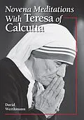 E-Book (epub) Novena Meditations With Teresa of Calcutta von Werthmann David