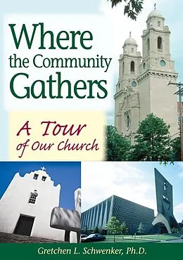 E-Book (epub) Where the Community Gathers von Schwenker Gretchen L.