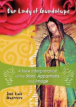 E-Book (epub) Our Lady of Guadalupe von Guerrero Jose Luis