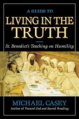 E-Book (epub) A Guide to Living in the Truth von Casey Michael