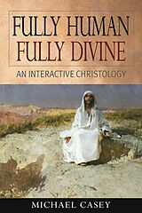 eBook (epub) Fully Human, Fully Divine de Casey Michael